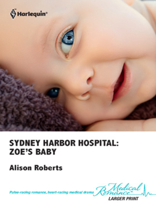 Title details for Sydney Harbor Hospital: Zoe's Baby by Alison Roberts - Available